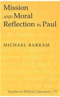 Mission and Moral Reflection in Paul