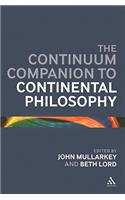 Continuum Companion to Continental Philosophy