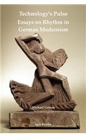 Technology's Pulse: Essays on Rhythm in German Modernism, 5