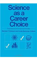 Science as a Carreer Choice: Theoretical and Empirical Studies