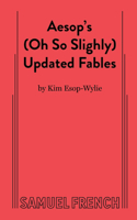 Aesop's (Oh So Slightly) Updated Fables