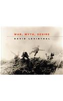 David Levinthal: War, Myth, Desire