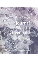 Journals in Greenland: Being Extracts from a Journal Kept in That Country in the Years 1770-1778