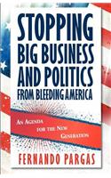 Stopping Big Business and Politics from Bleeding America