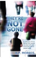 They're Not Gone