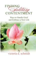 Finding Solitary Contentment: Ways to Handle Grief and Embrace a New Life