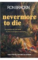 Nevermore to Die