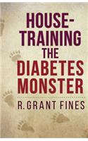 House-training the Diabetes Monster