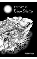 Autism in Black Matter