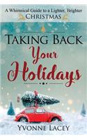 Taking Back Your Holidays