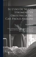 Su l'uso de' nuovi stromenti di obstetricia del Cav. Paolo Assalini