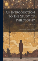 Introduction To The Study Of Philosophy