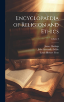 Encyclopaedia of Religion and Ethics; Volume 2