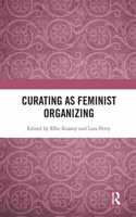 Curating as Feminist Organizing