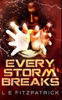 Every Storm Breaks: Premium Hardcover Edition