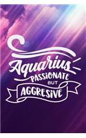 Aquarius Passionate But Aggressive