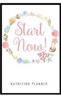 Start Now Nutrition Planner: A5 food tracker to fill in planner journal meal tracker motivational diary fitness plan