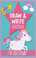 Draw and Write Journal K-2nd Grade: Girls Unicorn Draw and Write Practice Book for Kindergarten through Second Graders to write stories and practice hand writing