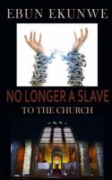 No Longer A Slave
