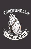 Tamburello Ist Meine Religion: DIN A5 6x9 I 120 Seiten I Punkteraster I Notizbuch I Notizheft I Notizblock I Geschenk I Geschenkidee