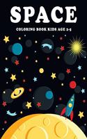 Space Coloring Book Kids Age 2-5: Space Coloring Designs Filled with Planets, Astronauts, Space Ships and Rockets