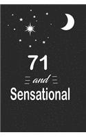 71 and sensational