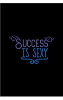 Success Is Sexy