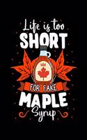 Life Is Too Short for Fake Maple Syrup