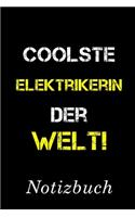 Coolste Elektrikerin Der Welt Notizbuch: - Notizbuch mit 110 linierten Seiten - Format 6x9 DIN A5 - Soft cover matt -