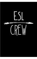 ESL Crew: 6x9 Lined Journal, Notebook or Diary