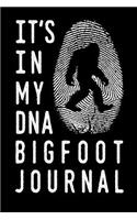 It's in My DNA Bigfoot Journal