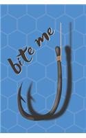 Bite Me Fishing Blank Lined Journal Notebook