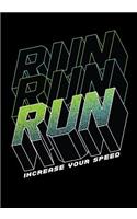 Run Run Run Increase Your Speed