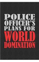 Police Officer's Plans For World Domination