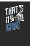 That's My Game: Racket Sport Notebook, Blank Lined (6 x 9 - 120 pages) Sports Themed Notebook for Daily Journal, Diary, and Gift
