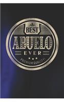 Best Abuelo Ever Genuine Authentic Premium Quality