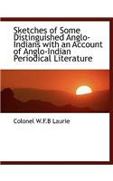 Sketches of Some Distinguished Anglo-Indians with an Account of Anglo-Indian Periodical Literature