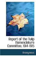Report of the Tulip Nomenclature Committee, 1914-1915: (English)