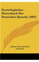 Etymologisches Worterbuch Der Deutschen Sprache (1893)