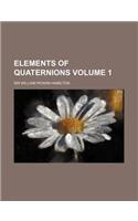 Elements of Quaternions Volume 1