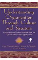 Understanding Organization Through Culture and Structure: Relational and Other Lessons From the African American Organization(Routledge Communication Series)