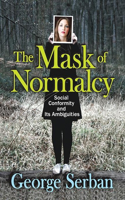 Mask of Normalcy