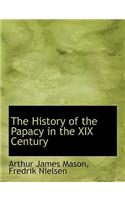 The History of the Papacy in the XIX Century