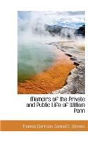 Memoirs of the Private and Public Life of William Penn