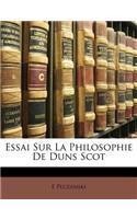 Essai Sur La Philosophie De Duns Scot