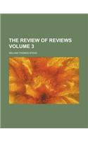 The Review of Reviews Volume 3