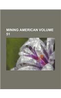 Mining American Volume 51: (English)