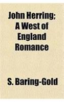 John Herring; A West of England Romance
