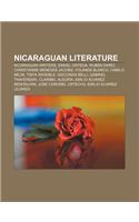 Nicaraguan Literature: Nicaraguan Writers, Daniel Ortega, Ruben Dario, Christianne Meneses Jacobs, Yolanda Blanco, Camilo Mejia