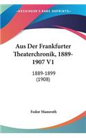 Aus Der Frankfurter Theaterchronik, 1889-1907 V1